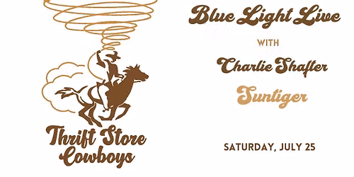 THRIFT STORE COWBOYS \/\/ CHARLIE SHAFTER \/\/ SUNTIGER