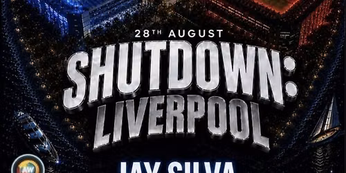 SHUTDOWN LIVERPOOL