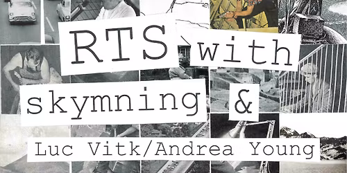 RTS with Skymning & Luc Vitk \/ Andrea Young