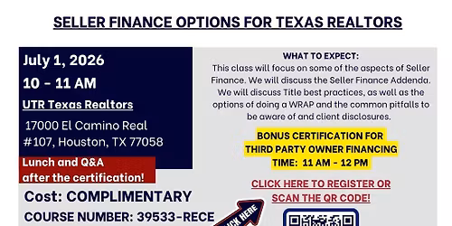 In Person \u2013 COMPLIMENTARY \u2013 Seller Finance Options for Texas Realtors \u2013 July 1, 2026
