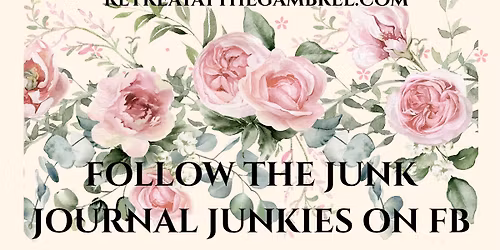 JUNK JOURNAL JUNKIES CROP DAYS