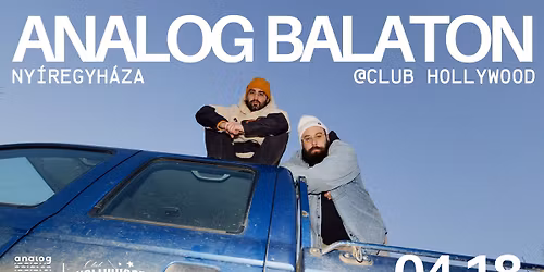 Analog Balaton II Club Hollywood, Ny\u00edregyh\u00e1za II 04.18