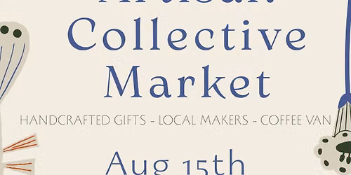 Artisan Collective Market August 15th