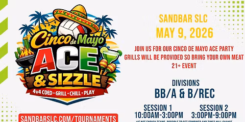 Cinco de Mayo ACE & Sizzle 4v4 Coed @ SandBar SLC