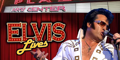 Elvis Lives Tuesday at the Plaza