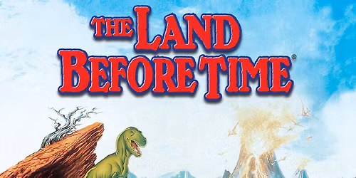 The Loren Willson Family Movie Series Presents: The Land Before Time