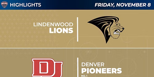 Denver Pioneers vs. Lindenwood Lions Hockey