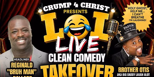 LOL Live: Clean Comedy Takeover starring Reginald "Bruh Man" Ballard