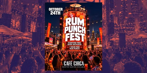 RUM PUNCH FEST ROOFTOP PARTY| FREE DRINK + ENTRY TIL 11PM