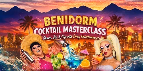 COCKTAIL MASTERCLASSES @ The Benidorm Bar, Liverpool - 10TH SEPTEMBER