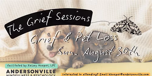 Grief + Pet Loss | Facilitated by Kelsey Hoeper, LPC