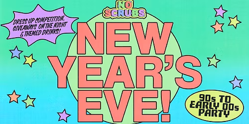 No Scrubs: 90s + Early 00s NYE Party - Margaret River