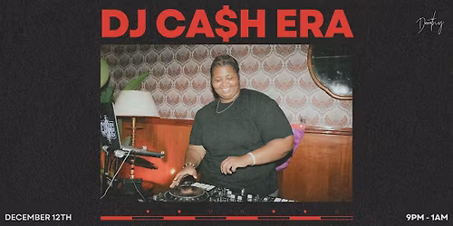 DJ Ca$h Era at Dorothy