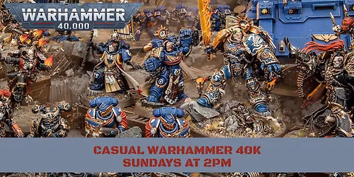 Casual Warhammer 40K