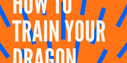 Cults & Classics Presents HOW TO TRAIN YOUR DRAGON