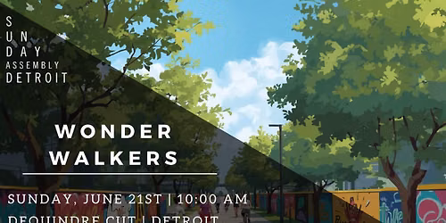 Wonder Walkers: Dequinder Cut, Detroit
