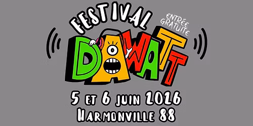DaWaTT Festival - 10 ans - Harmonville 88 - Gratuit