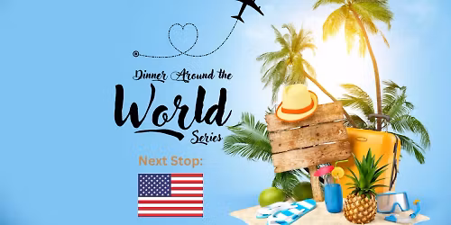 Dinner Around the World! Next Stop: USA (Texas)!