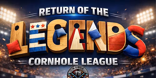 Return Of The Legends - Spring Cornhole League