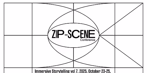 VII. Zip-Scene Conference on Immersive Storytelling