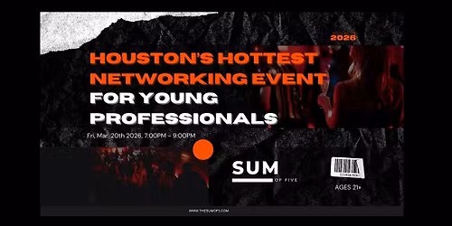 Houston's Hottest Networking Event For Young Professionals
