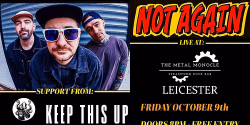 NOT AGAIN || RIOT SQUID || KEEP THIS UP. LIVE at The Metal Monocle 