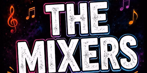 THE MIXERS September 2026 Live Music @ Neil's Music Room