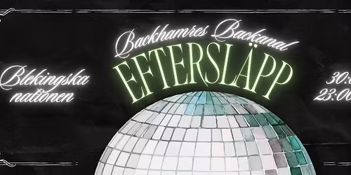 Backhamres Backanal Eftersl\u00e4ppet | Blekingska nationen