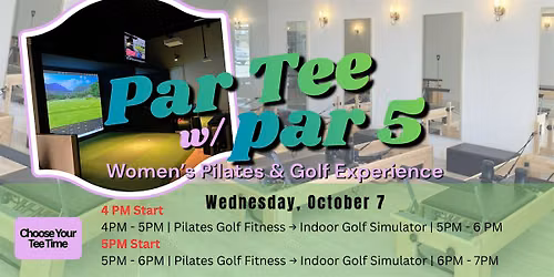 Par Tee w\/ Par 5:  Women's Pilates & Golf Experience [Monthly Link-up]