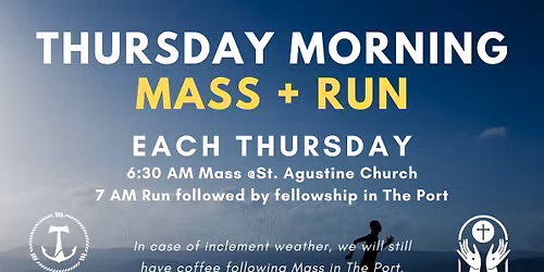 Thursday Morning Mass + Run