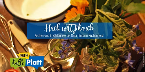 H\u00fcck witt jekauch - Kochen und Erz\u00e4hlen wie bei Oma hinterm K\u00fcchenherd