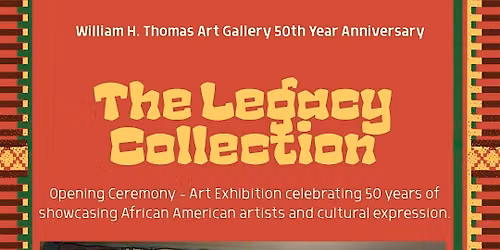 William H. Thomas Art Gallery 50th Anniversary - The Legacy Collection