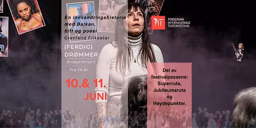 PIT 26: Grenland Friteater: (FERDIG)Dr\u00f8mmer - En innvandringshistorie med Balkan, biff og poesi