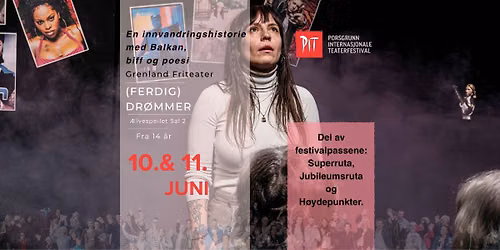 PIT 26: Grenland Friteater: (FERDIG)Dr\u00f8mmer - En innvandringshistorie med Balkan, biff og poesi