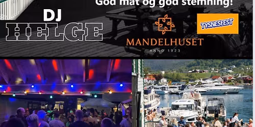 Dj HELGE Mandelhuset Tysnesfest 2026