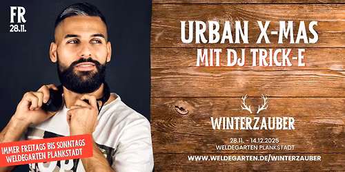 URBAN X-MAS mit Dj Trick-E - WINTERZAUBER 2025 