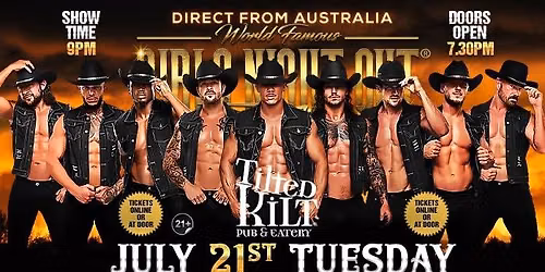 July 21st: Laredo, TX - GIRLS NIGHT OUT AUSTRALIAN TAKEOVER at Tilted Kilt Laredo