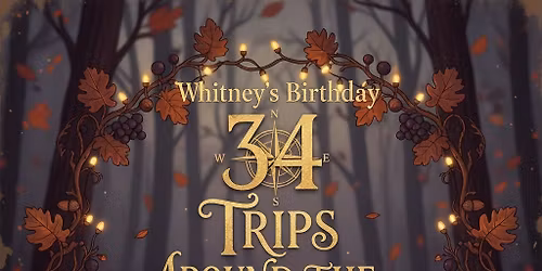 34 Trips Around the Sun