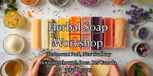 Herbal Soap Workshop, presented by Bona Res Canada