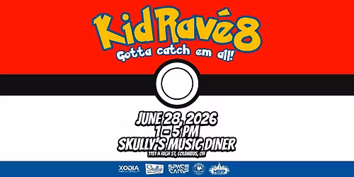 KID RAVE 8: Gotta Catch Em All!  @ Skully's Music Diner [6\/28]