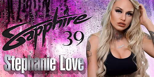 Stephanie Love Saturday 5.9.26 @ Sapphire 39
