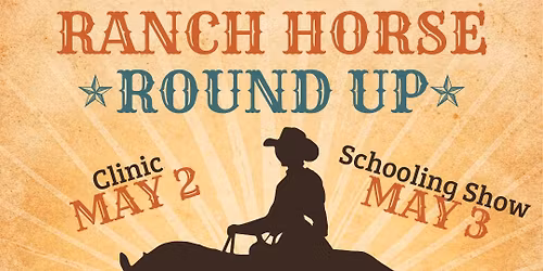 Ranch Horse Round Up Buckle Series Clinic and Show #1