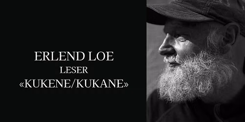 Erlend Loe leser \u00abKukene\/Kukane\u00bb