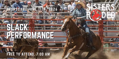 Sisters Rodeo Thursday Slack Performance | FREE Admission