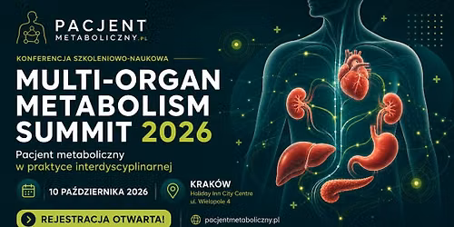 Konferencja szkoleniowo-naukowa MULTI-ORGAN METABOLISM SUMMIT 2026