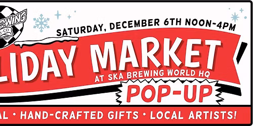 Holiday Market Pop-Up @ Ska Brewing