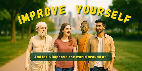 How can I improve myself and the world around us?