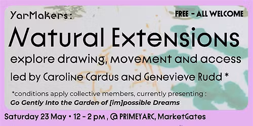 Natural Extensions - a free workshop exploring drawing, moving and access