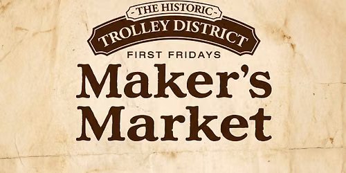 FIRST FRIDAYS MAKER'S MARKET