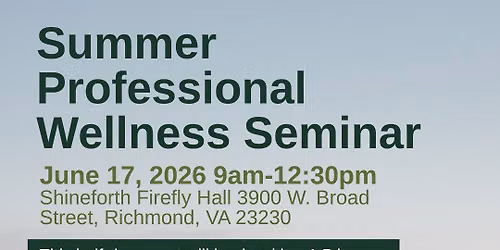  FREE Summer Professional Wellness Seminar  